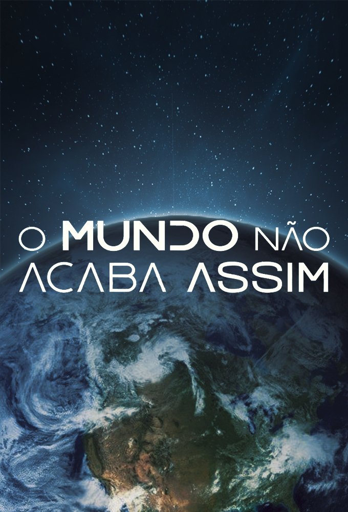 Poster de O Mundo Não Acaba Assim