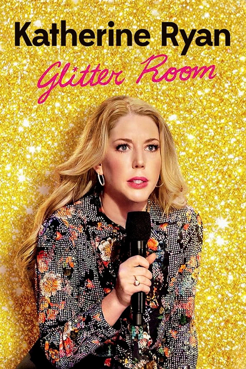 Katherine Ryan: Glitter Room
