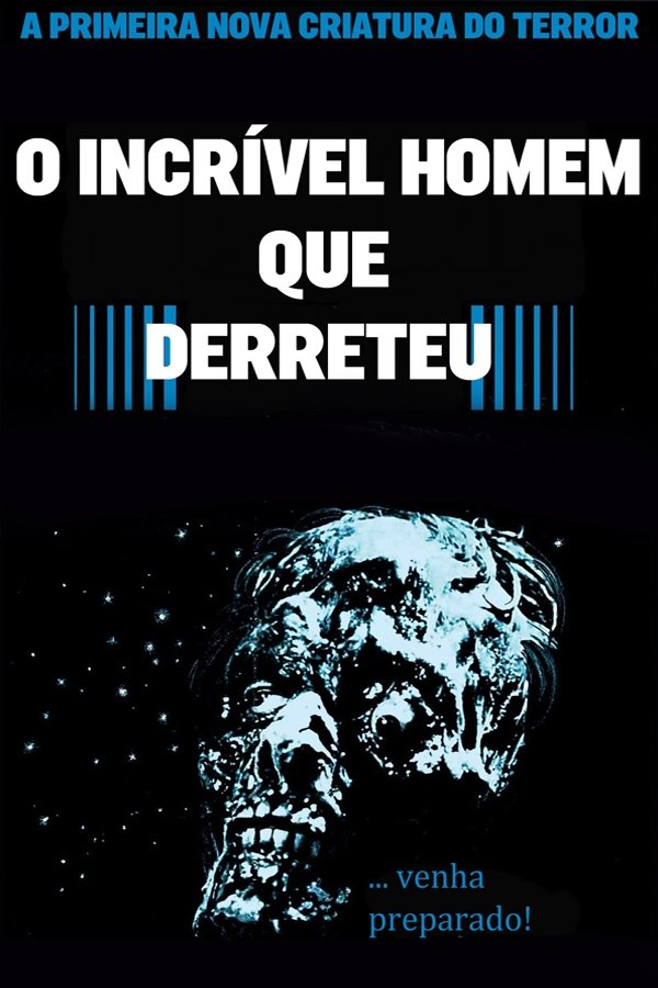 Poster de O Incrível Homem que Derreteu