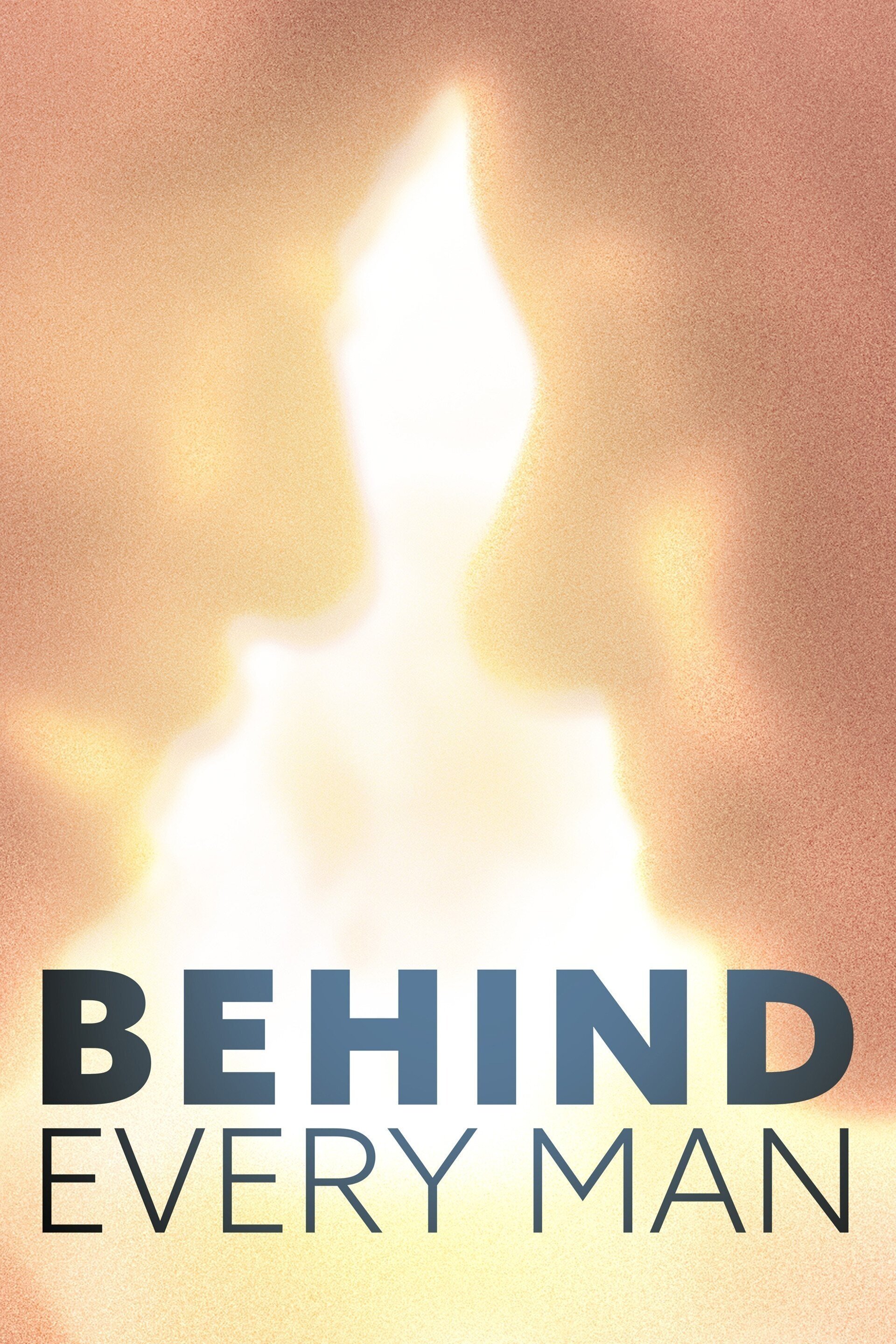 Poster de Behind Every Man