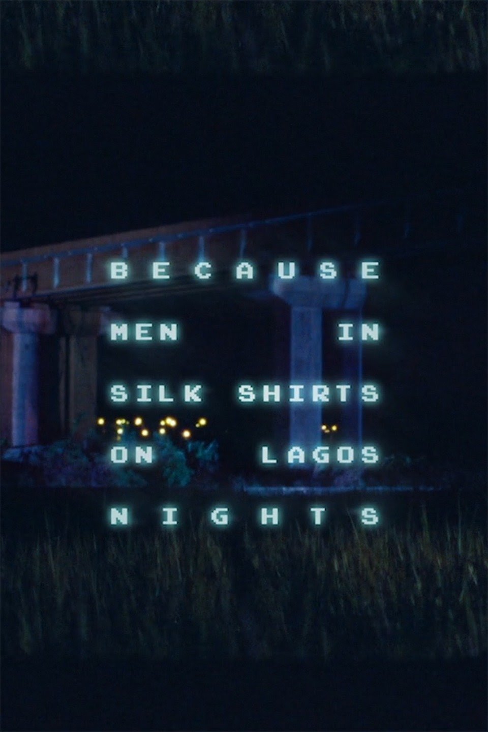 Poster de Because Men in Silk Shirts on Lagos Nights