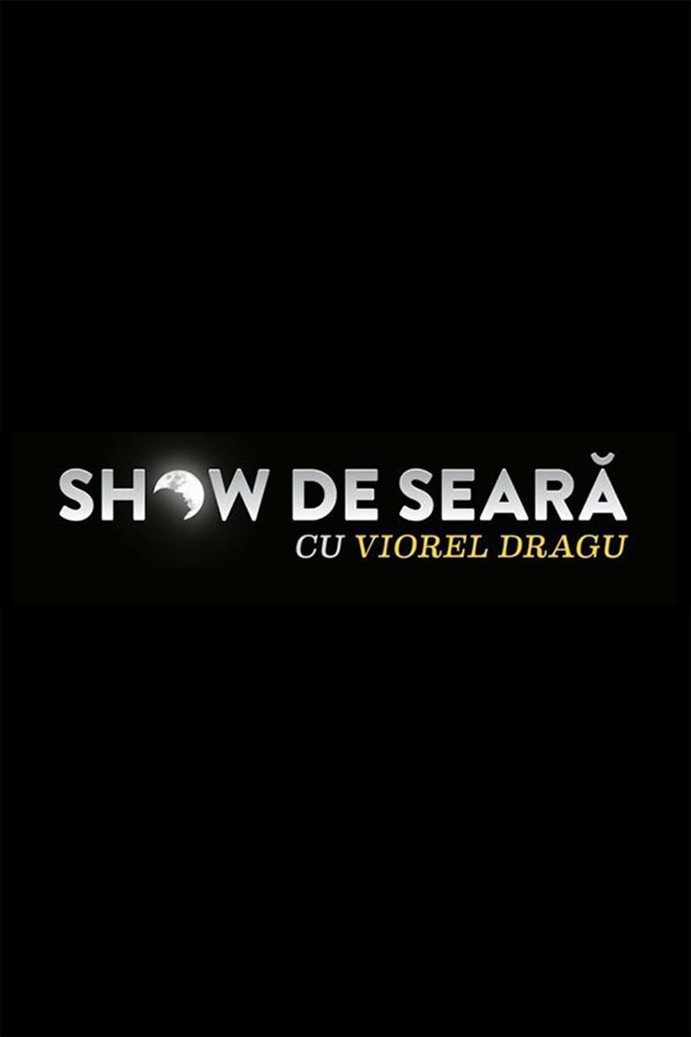 Poster de Show de seara cu Viorel Dragu