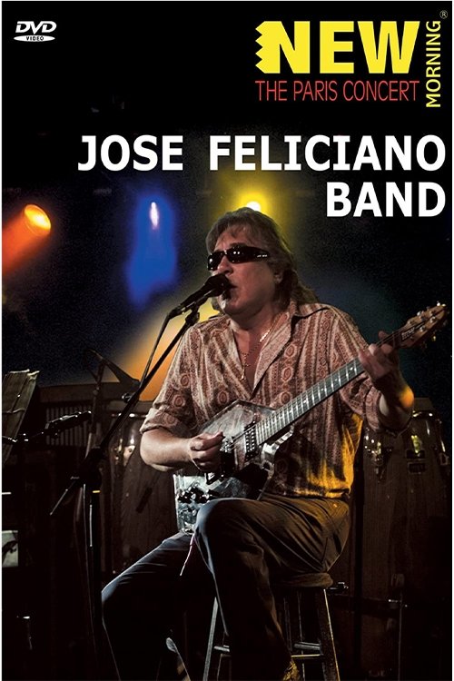 Poster de José Feliciano Band: New Morning - The Paris Concert 2008