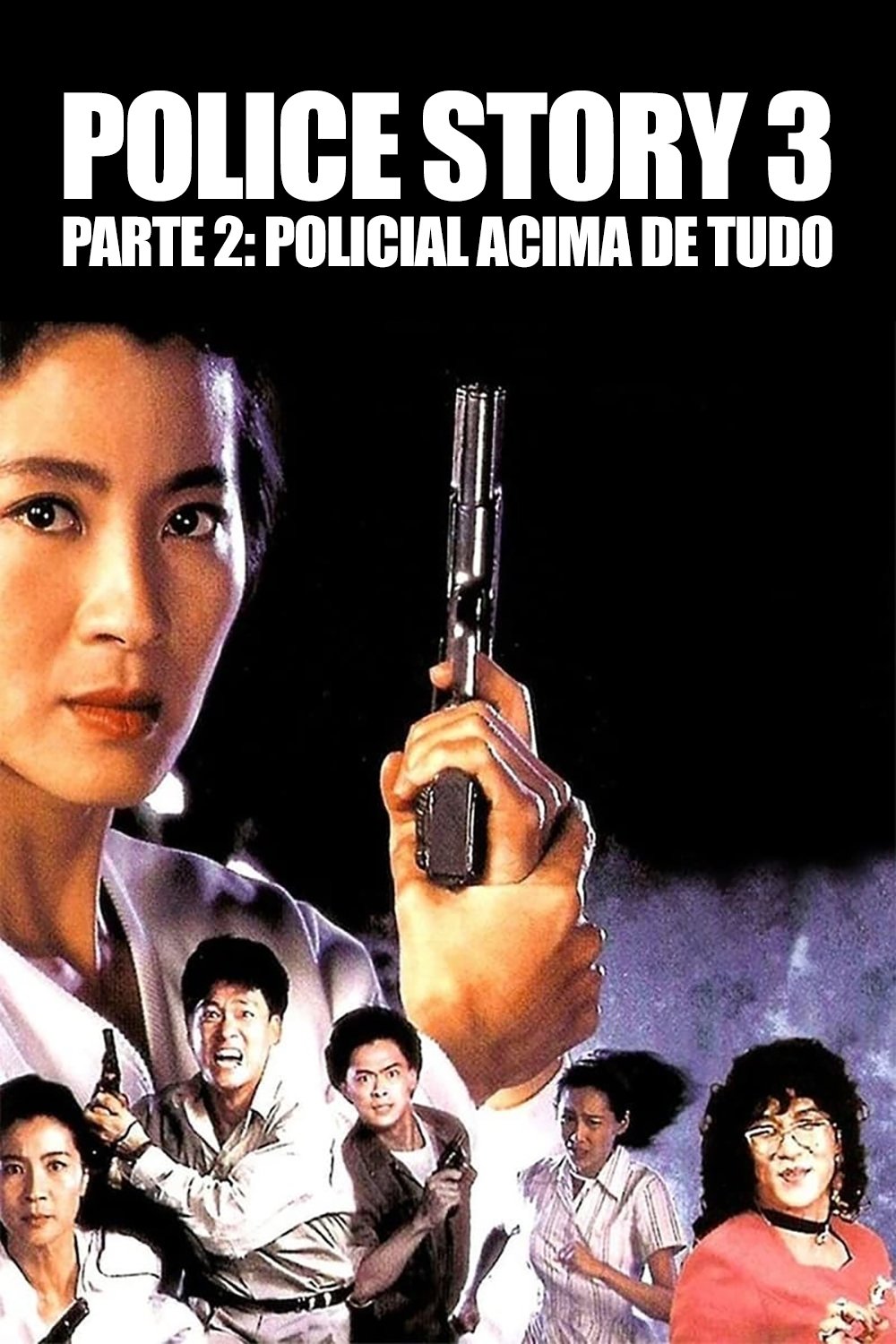 Poster de Police Story 3, Parte 2: Policial Acima de Tudo