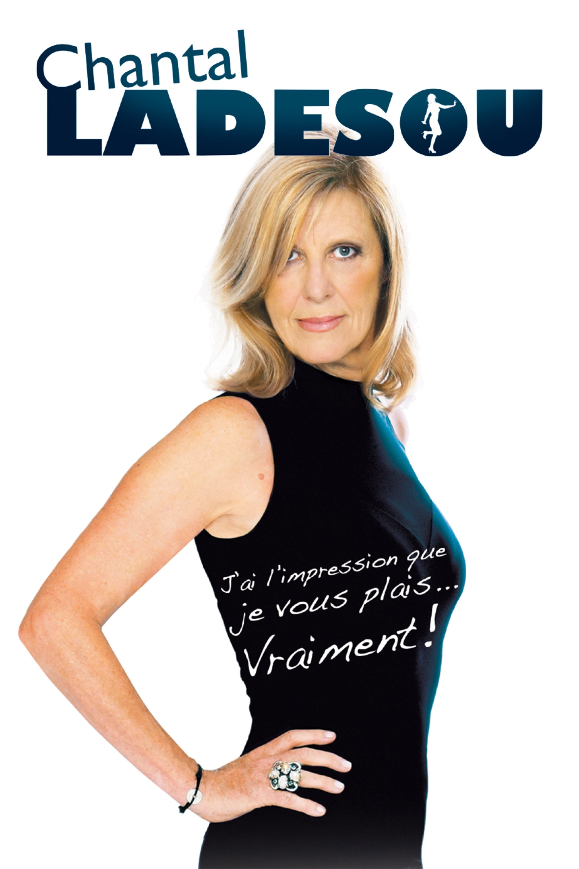 Poster de Chantal Ladesou - J'ai l'impression que je vous plais