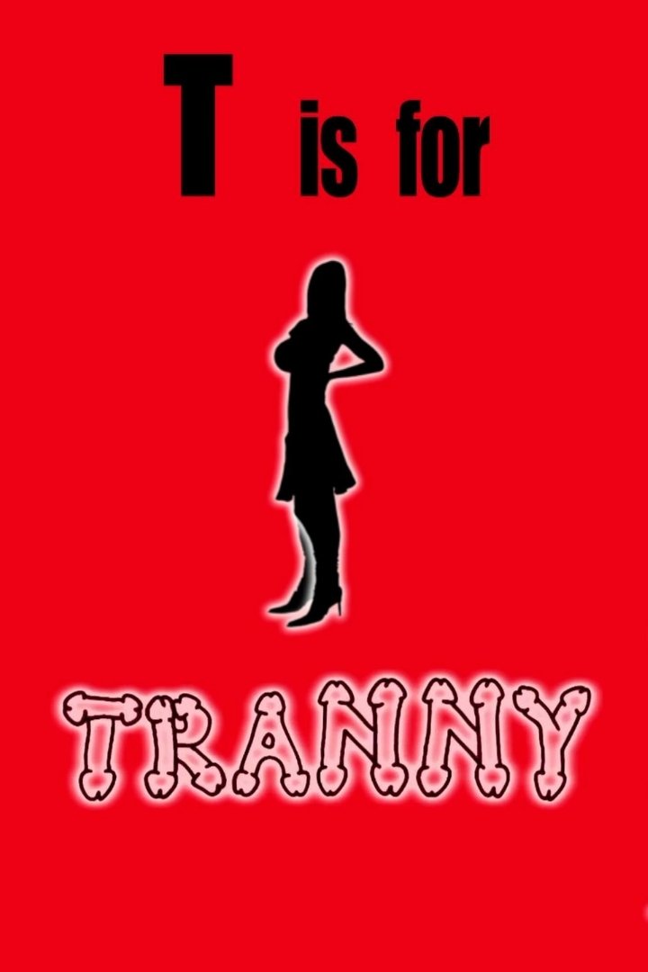 Poster de T is for Tranny
