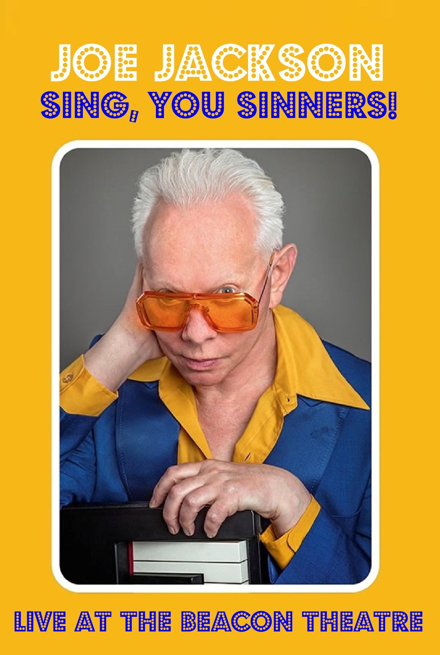 Poster de Joe Jackson: Sing, You Sinners! - Live at The Beacon Theatre