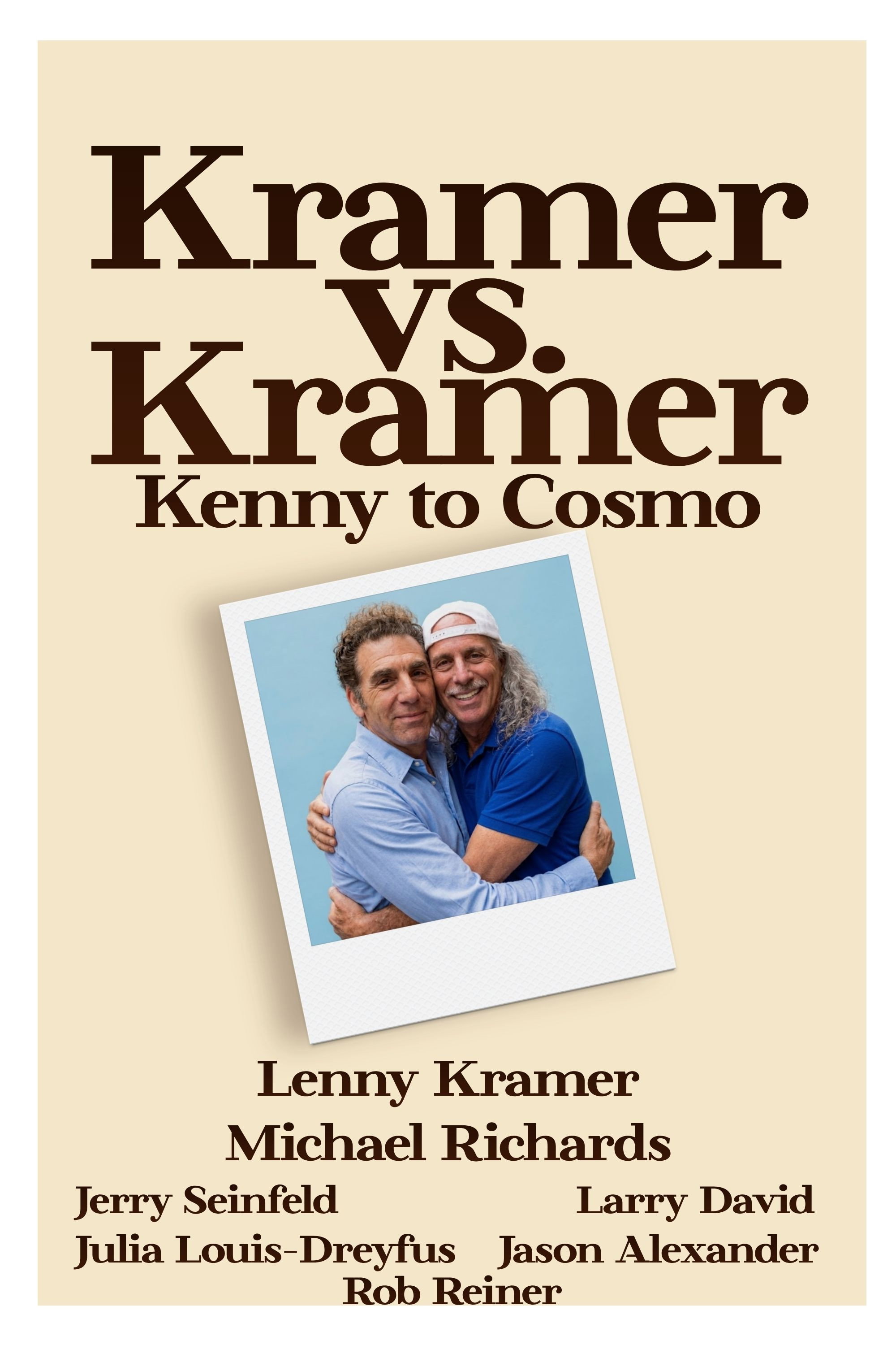 Kramer vs. Kramer: Kenny to Cosmo