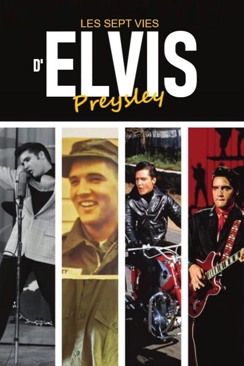 Affiche du film Les Sept Vies d'Elvis Presley