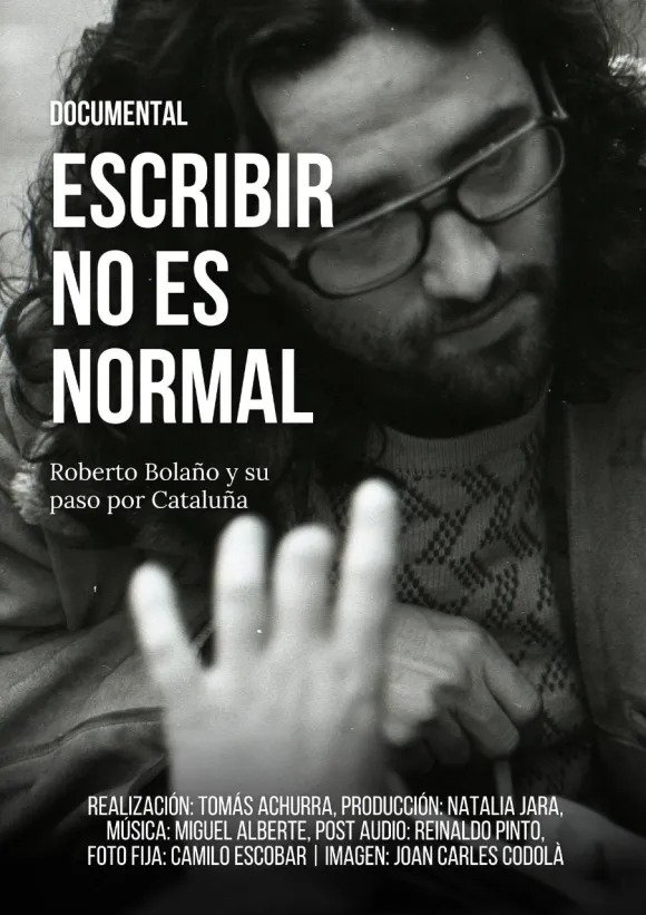 Poster de Escribir no es normal: Roberto Bolaño y su paso por Cataluña