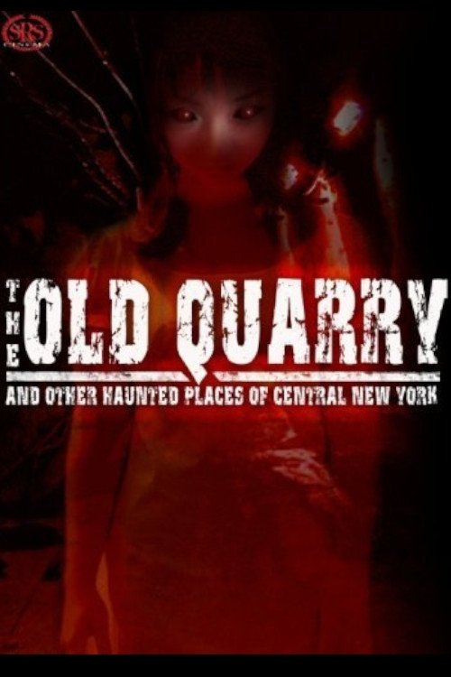 Poster de The Old Quarry and Other Haunted Places of Central New York