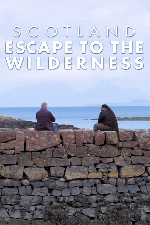 Poster de Scotland: Escape To The Wilderness