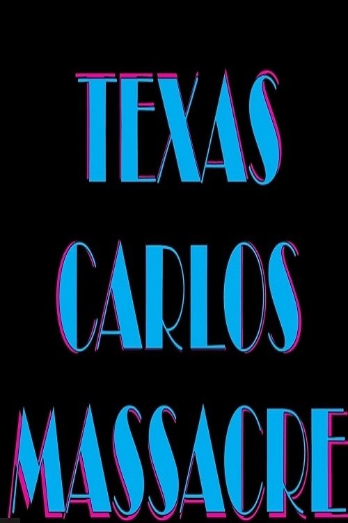 Poster de Texas Carlos Massacre