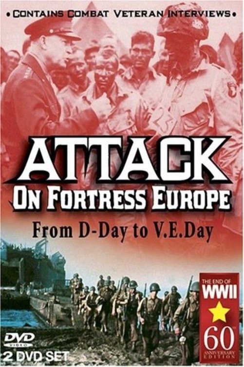 Poster de Attack on Fortress Europe: From D-Day to V.E. Day