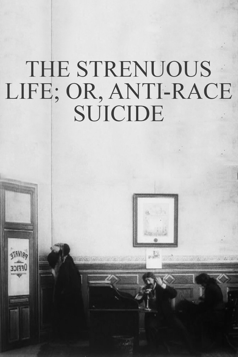 Poster de The Strenuous Life; or, Anti-Race Suicide