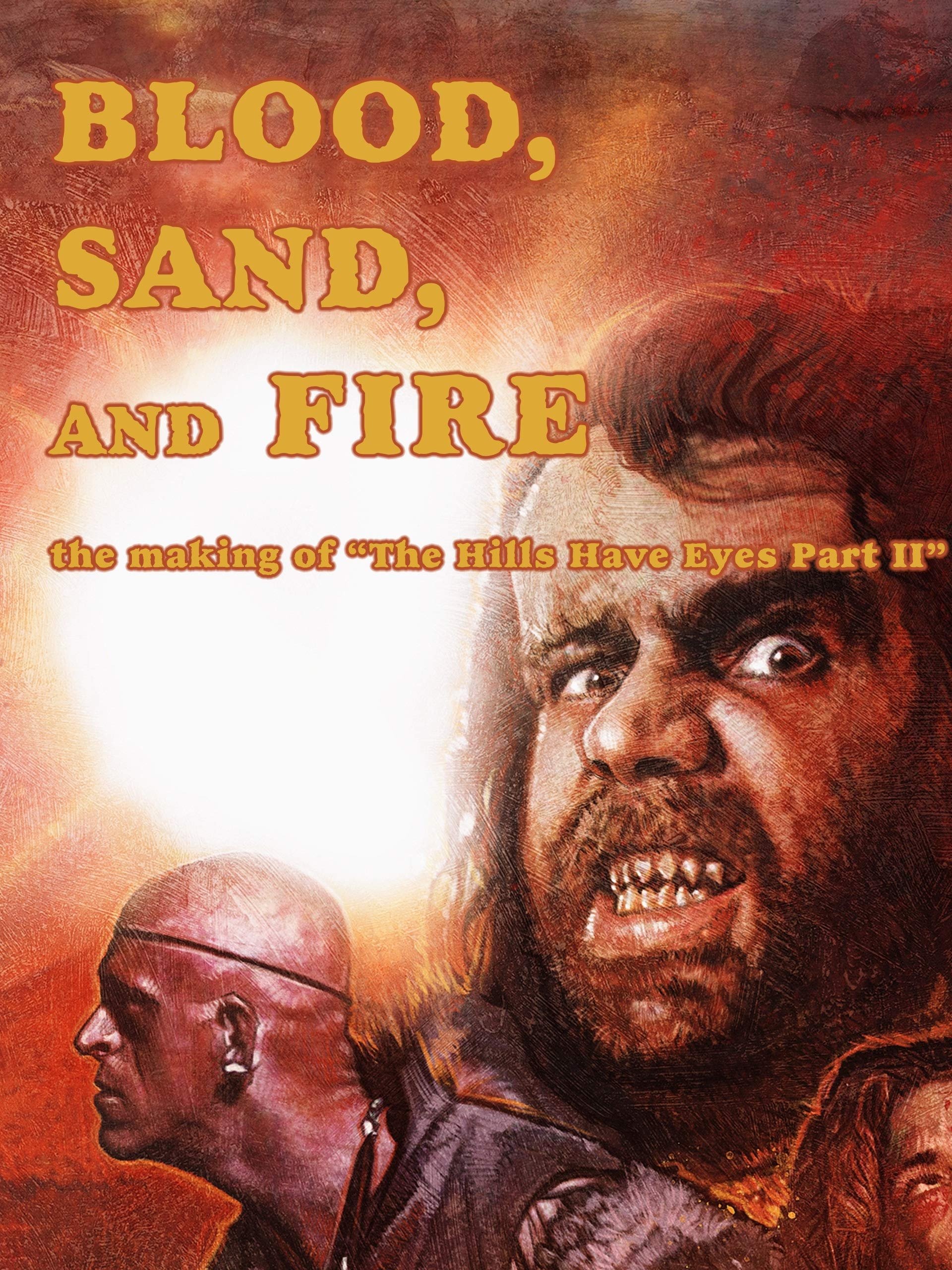 Poster de Blood, Sand, and Fire: The Making of The Hills Have Eyes Part II