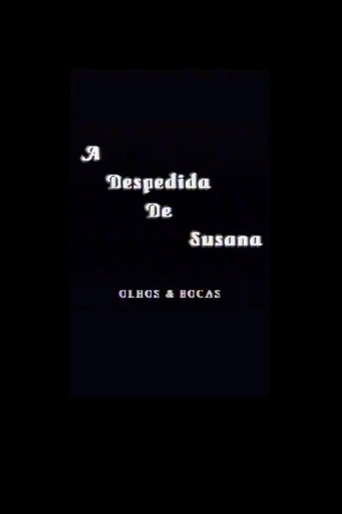 Poster de A Despedida de Susana, Olhos e bocas