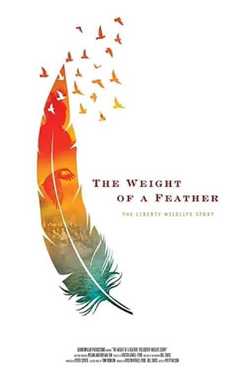 Poster de The Weight of a Feather: The Liberty Wildlife Story