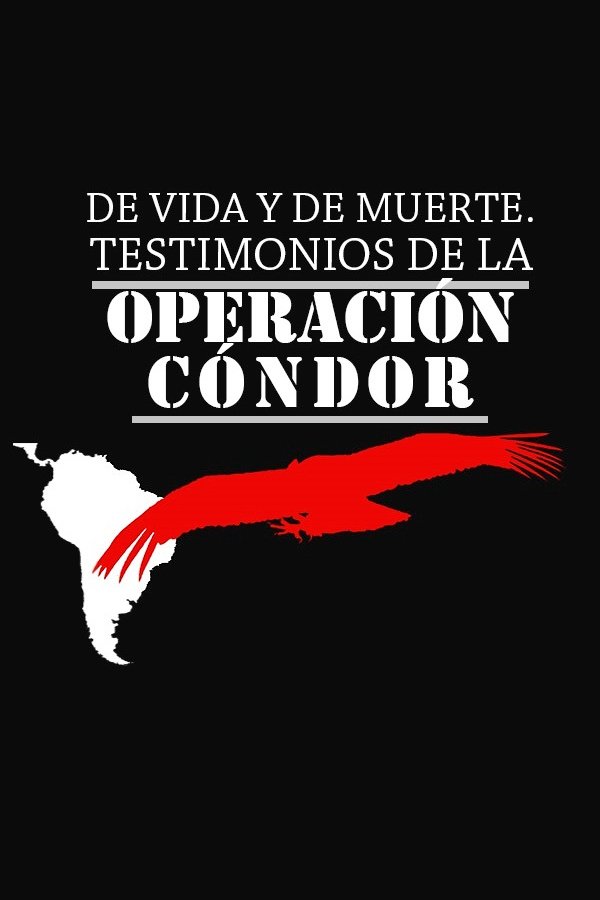 Poster de De vida y de muerte, testimonios de la Operación Cóndor