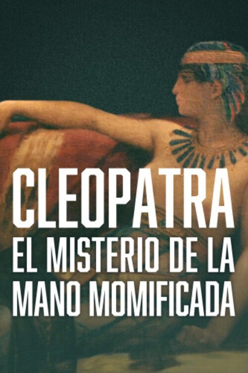 Poster de Cleopatra - The Mystery of the Mummified Hand