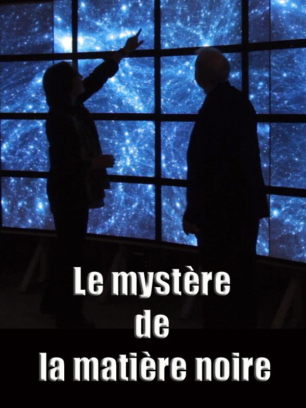 Poster de Le mystère de la matière noire