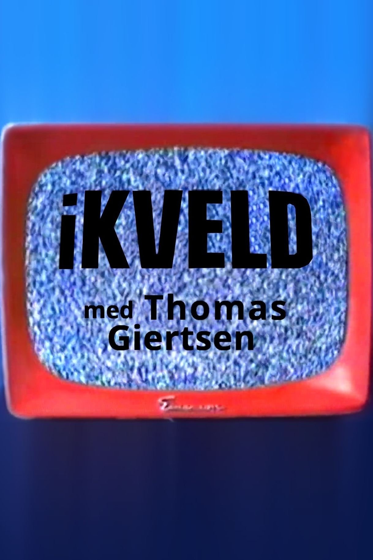 Poster de I kveld med Thomas Giertsen
