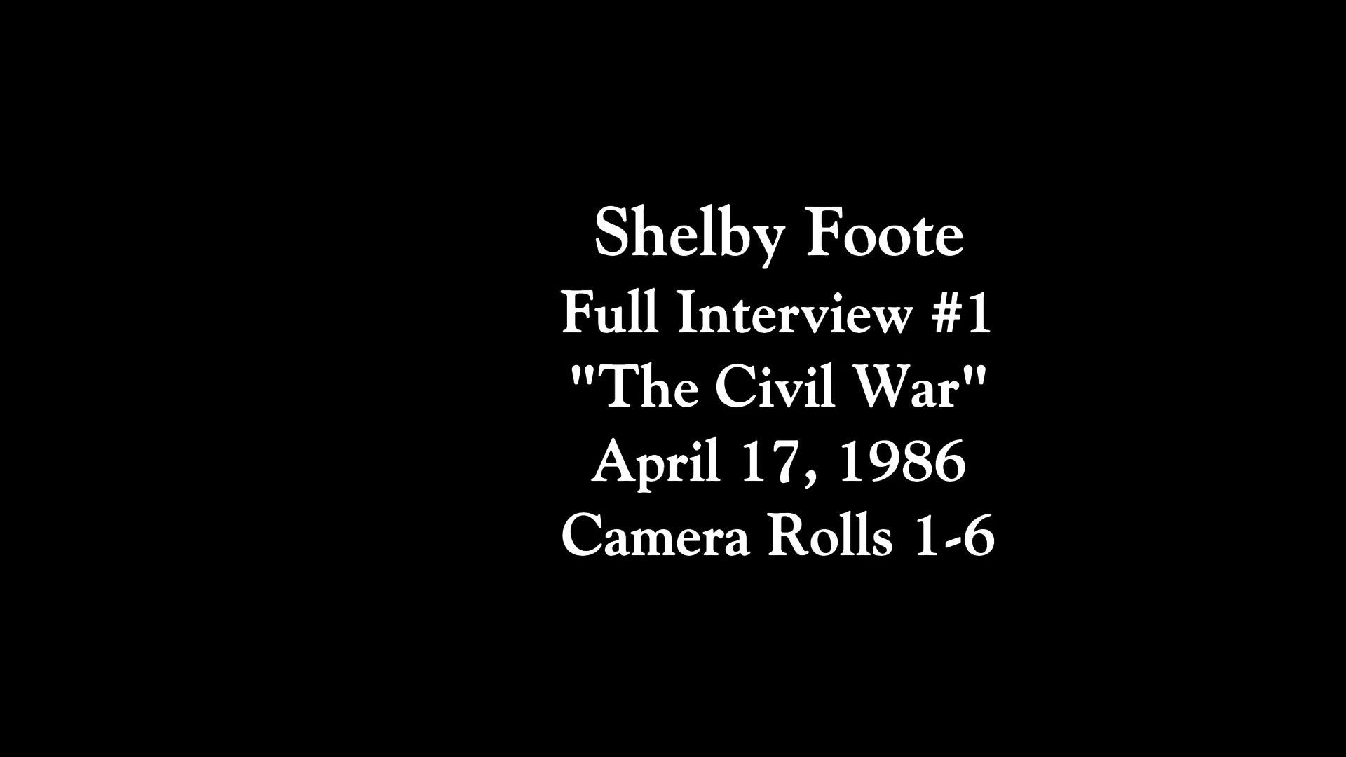 Shelby Foote Full Interview #1 April 17, 1986