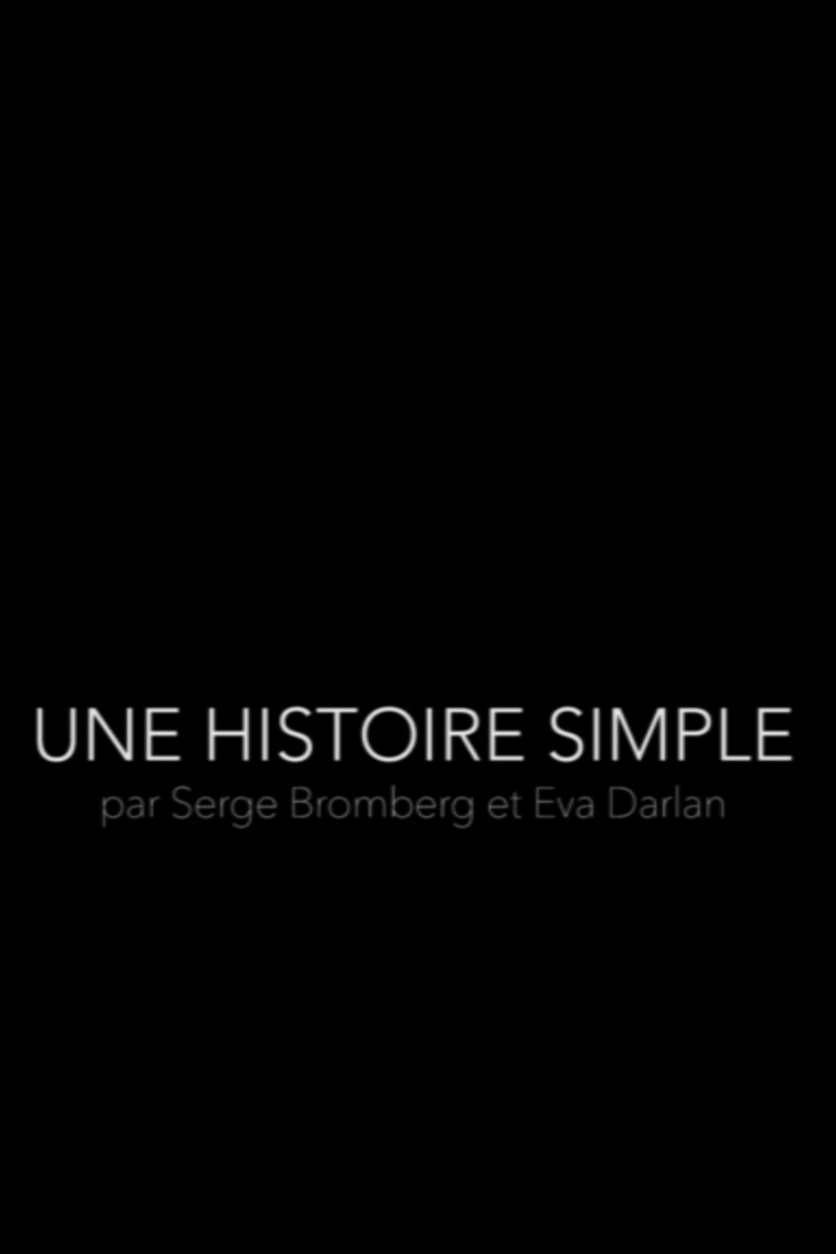 Poster de Une Histoire Simple - Par Serge Bromberg et Eva Darlan