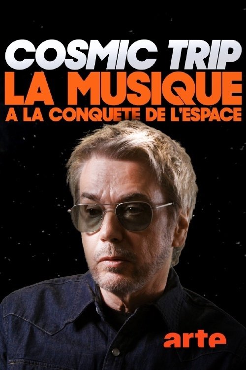 Poster de Cosmic Trip, la musique à la conquête de l'espace