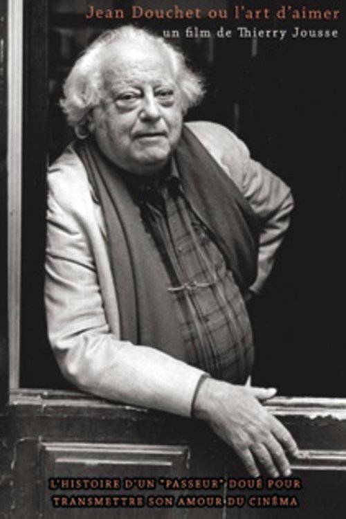 Affiche du film Jean Douchet ou l’art d’aimer