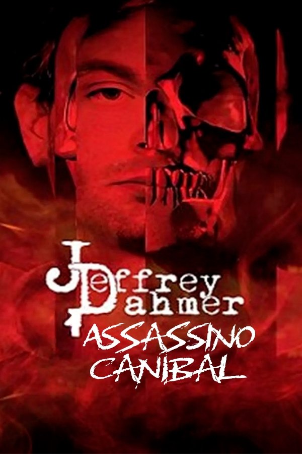 Poster de Jeffrey Dahmer: Assassino Canibal