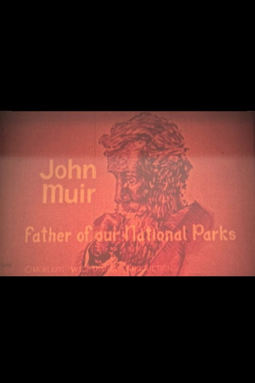 John Muir: Father of Our National Parks