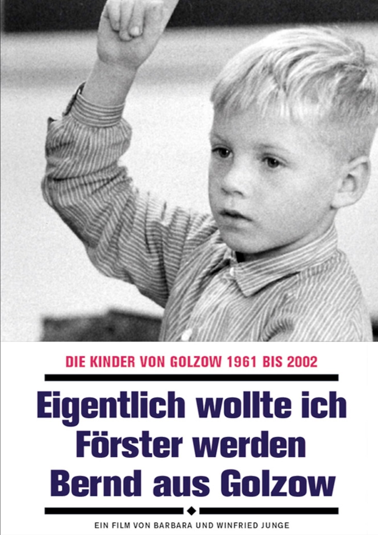 Poster de Eigentlich wollte ich Förster werden - Bernd aus Golzow