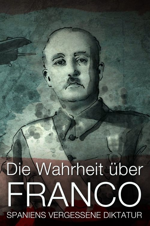 Poster de Die Wahrheit über Franco