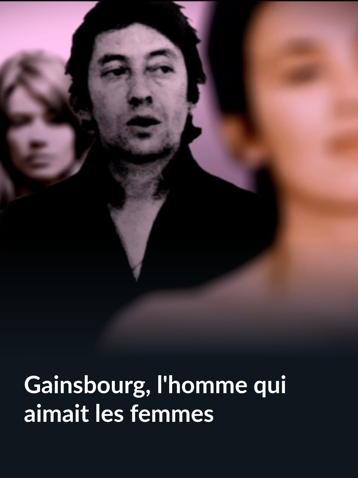 Poster de Gainsbourg, l'homme qui aimait les femmes