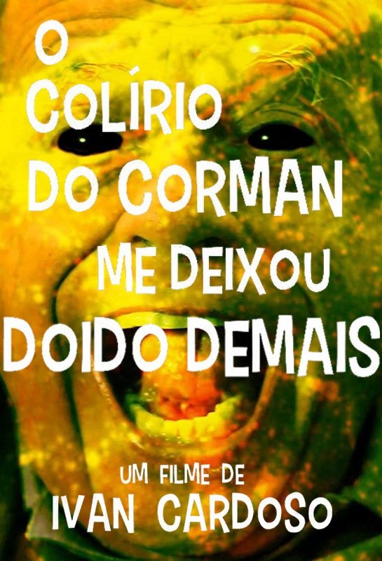 Poster de O Colírio do Corman Me Deixou Doido Demais