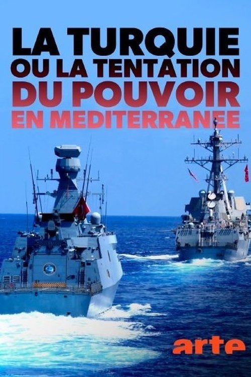 Poster de La Turquie ou la tentation du pouvoir en Méditerranée