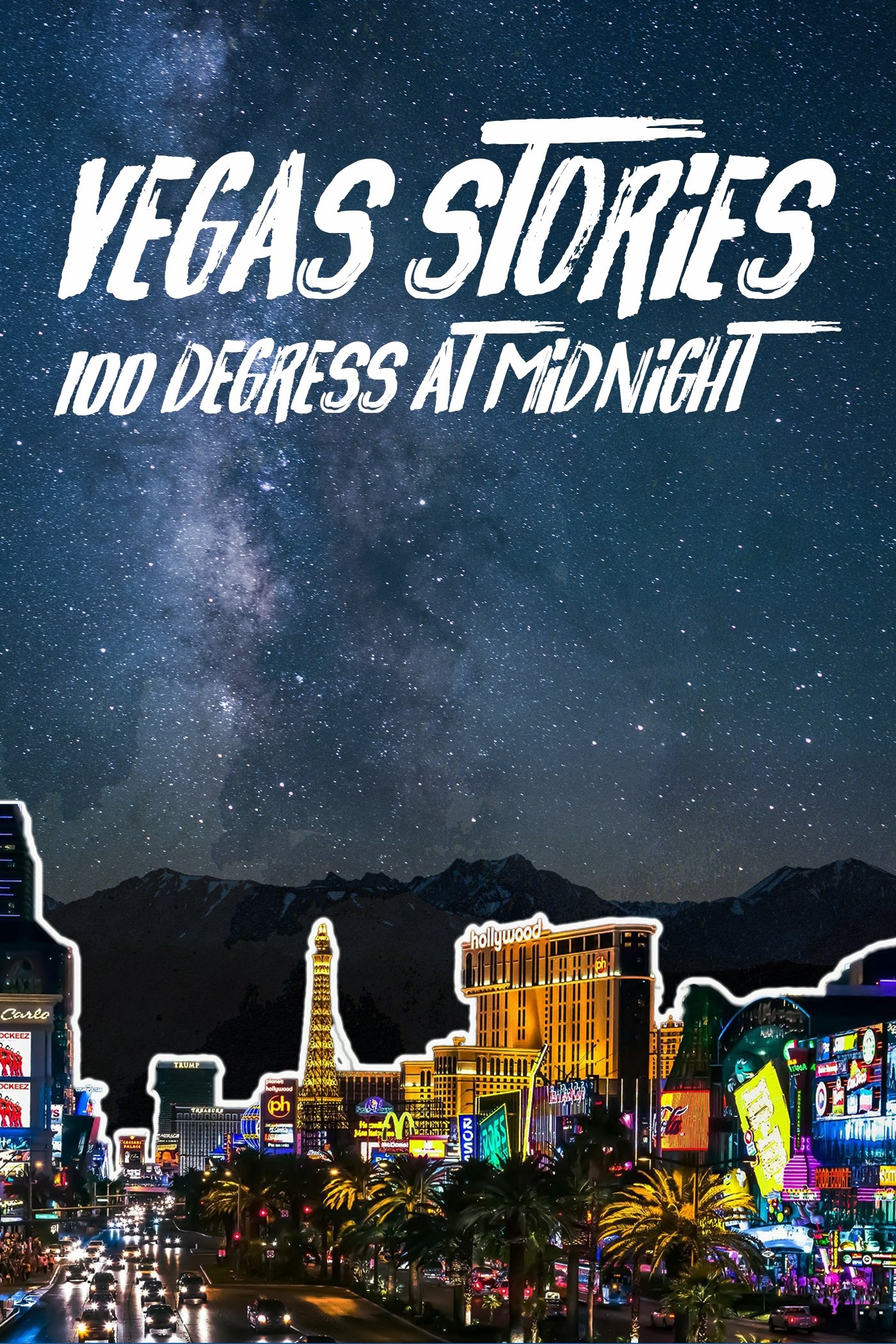 Poster de Vegas Stories:100 Degrees at Midnight
