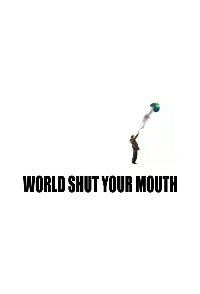 Poster de World Shut Your Mouth