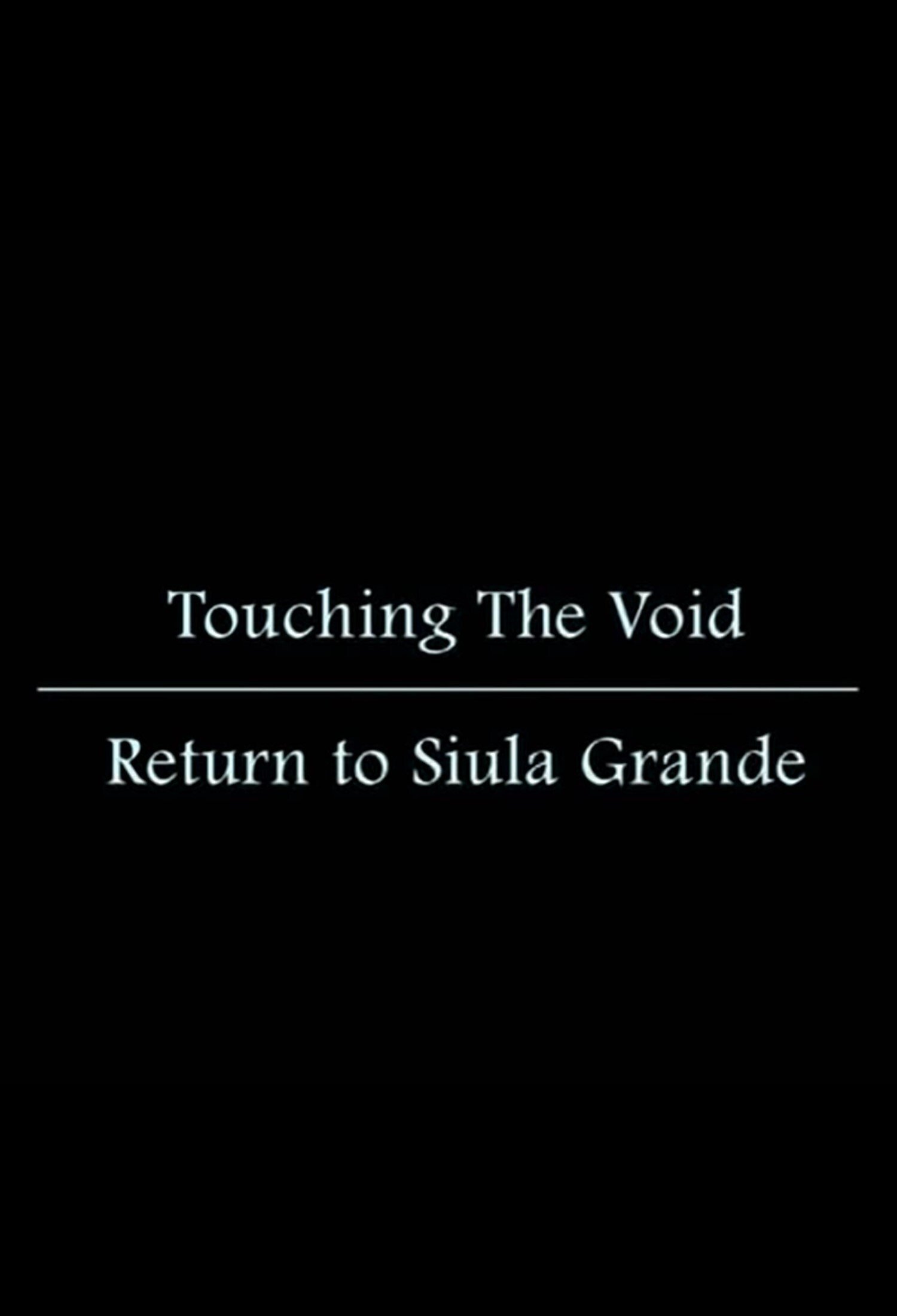 Poster de Touching the Void: Return to Siula Grande