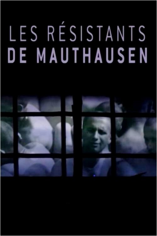 Poster de Les Résistants de Mauthausen