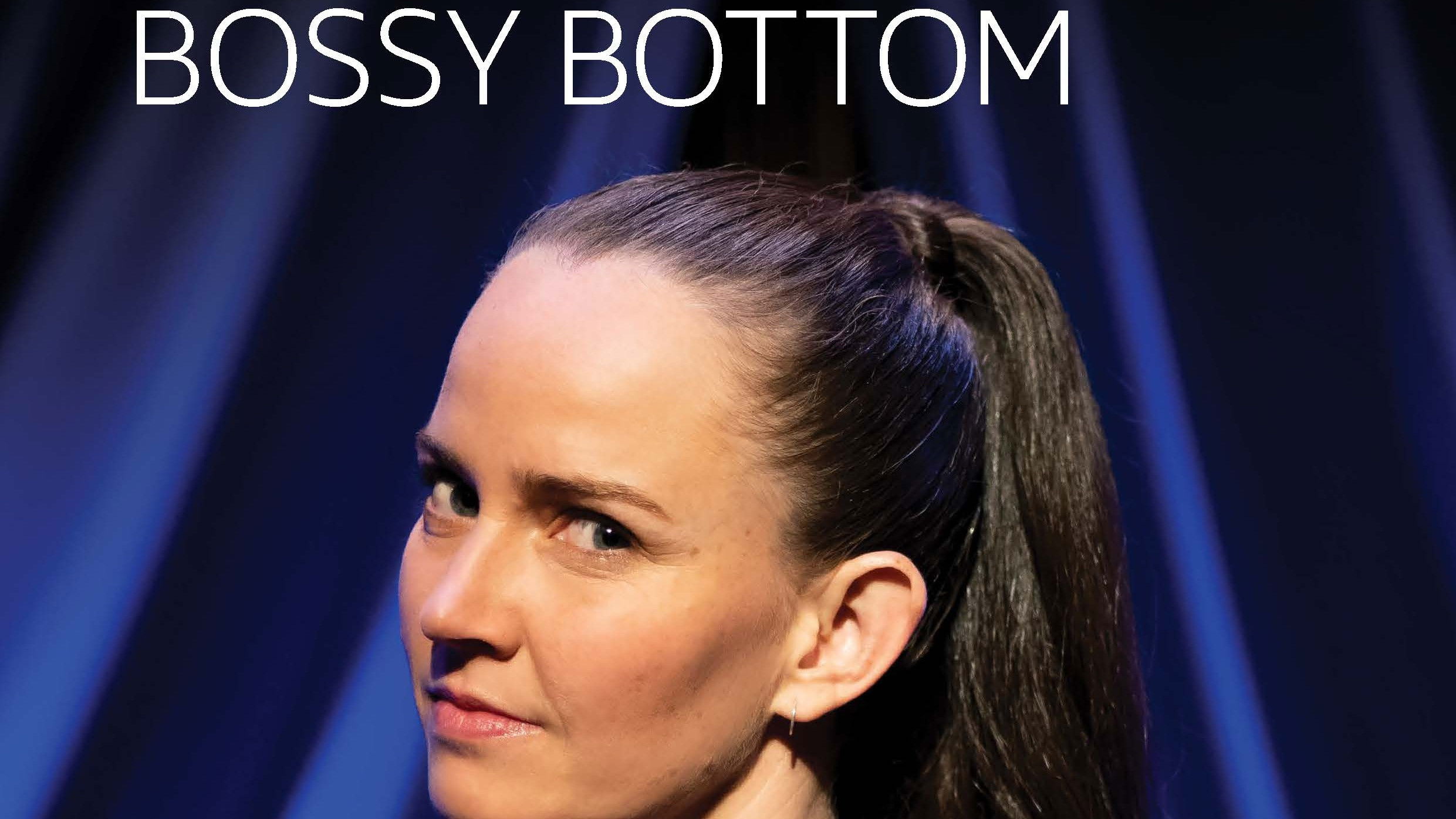 Zoë Coombs Marr: Bossy Bottom