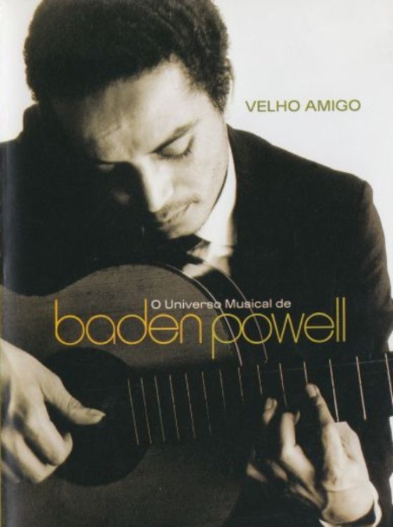 Poster de Velho Amigo: O Universo Musical de Baden Powell