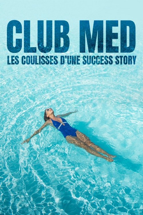 Poster de Club Med Les Coulisses D'une Success Story