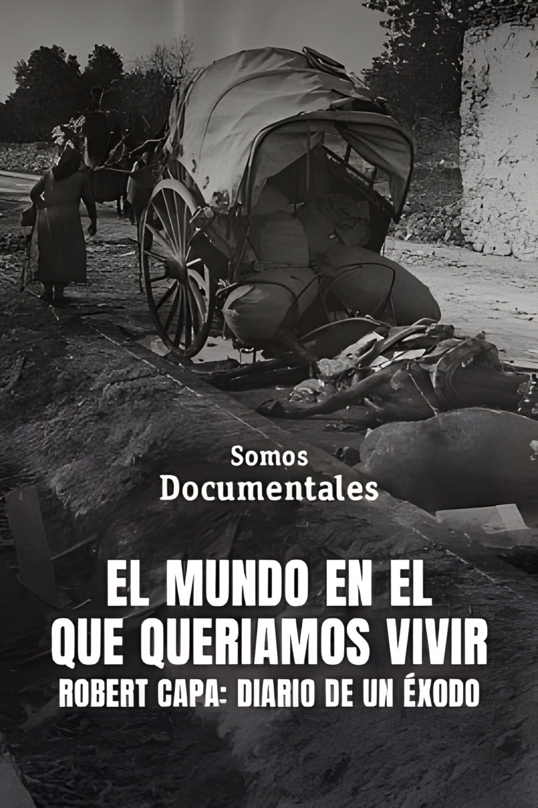 Poster de El món on volíem viure. Robert Capa, 15 de gener de 1939