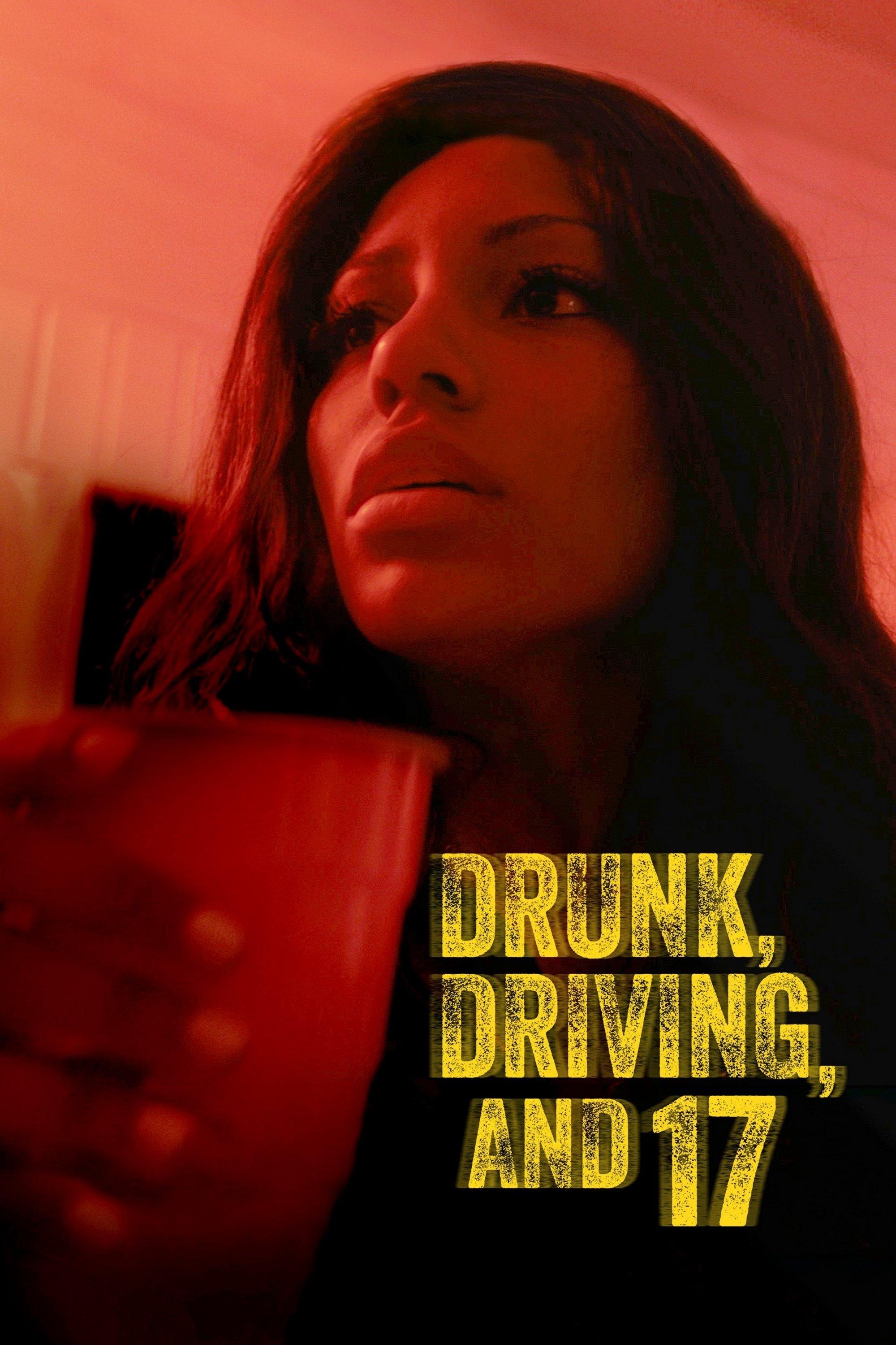 Affiche du film Drunk, Driving, and 17