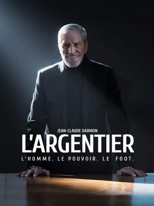 Jean-Claude Darmon - L'argentier : L'homme, le pouvoir, le foot