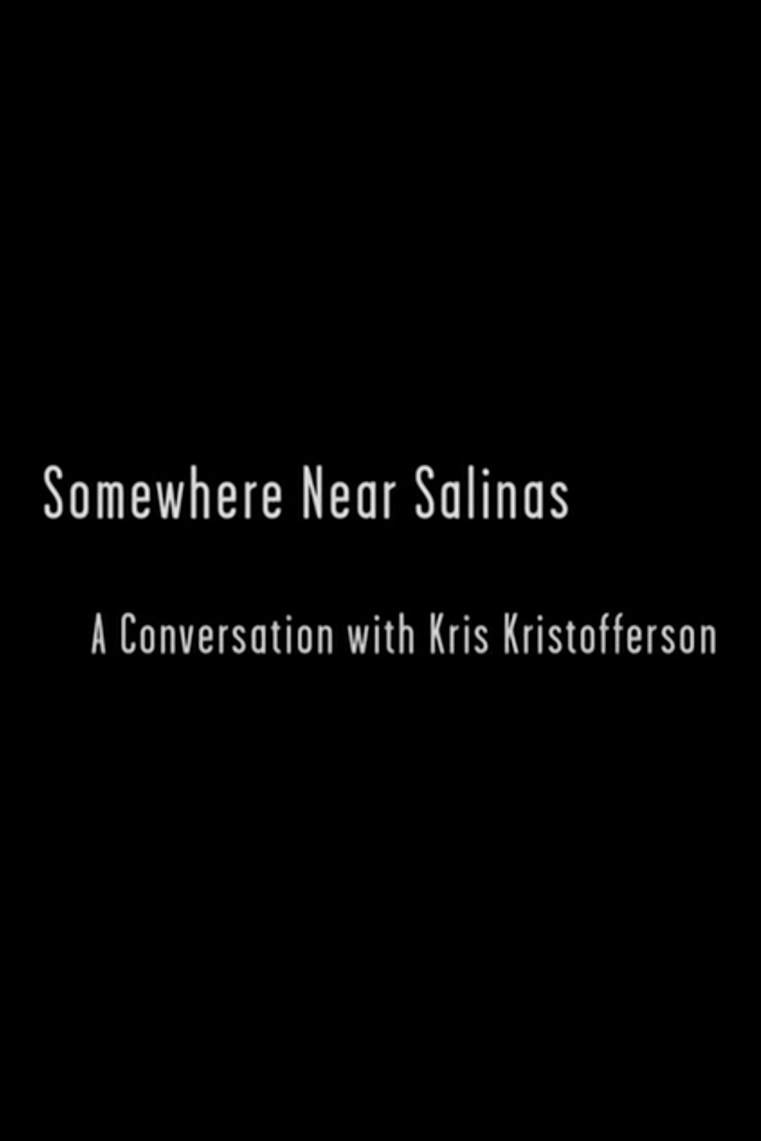 Poster de Somewhere Near Salinas: A Conversation with Kris Kristofferson