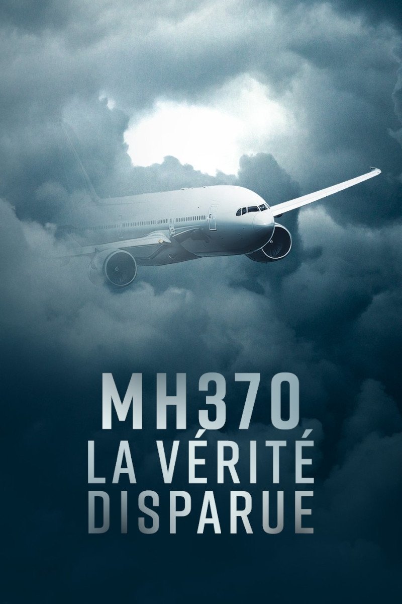Poster de MH370, la vérité disparue
