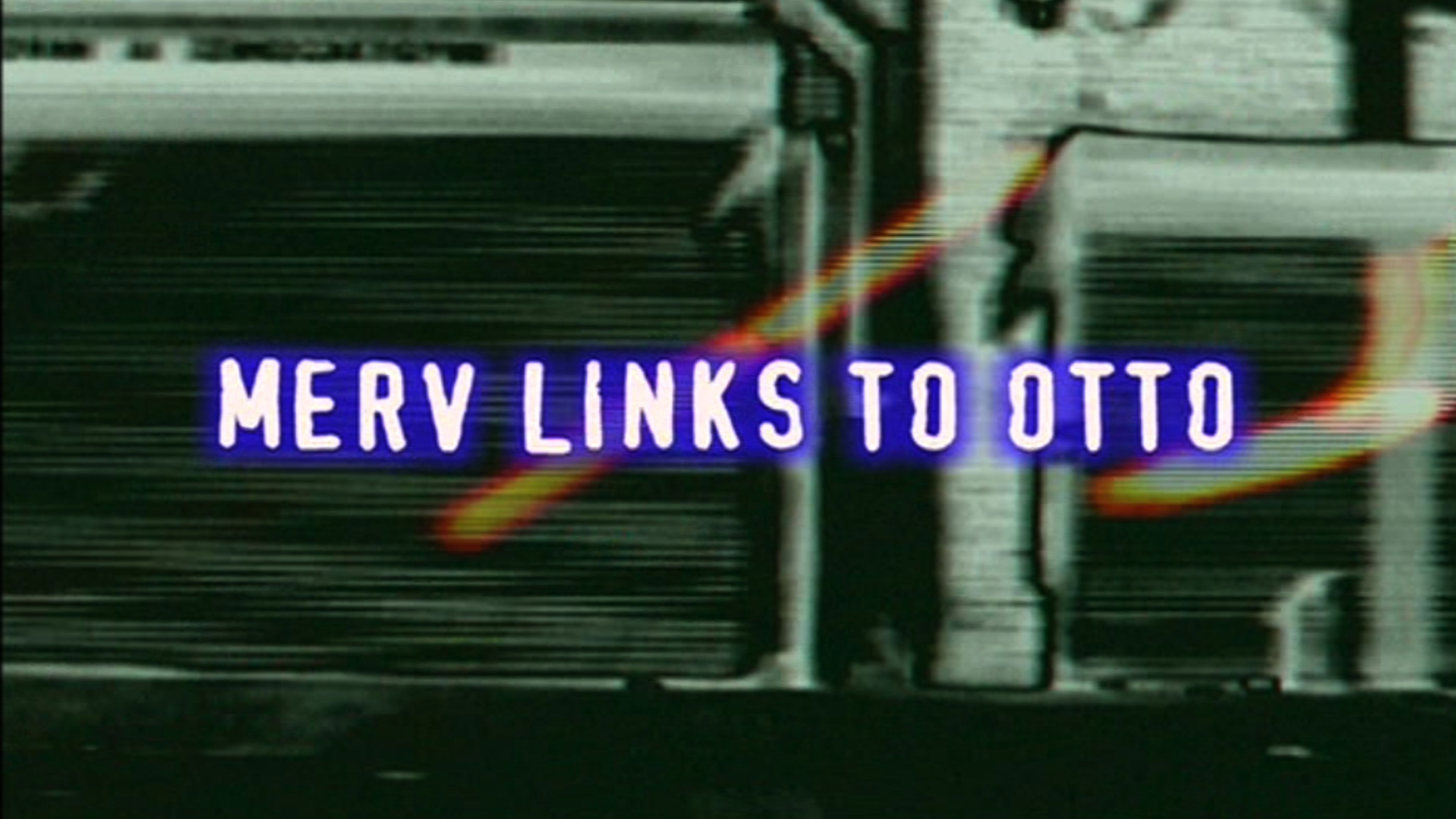 Merv Links to Otto